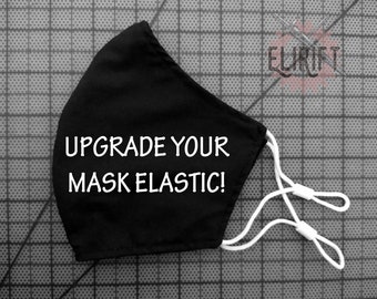 Upgrade Your Mask Elastic!