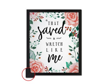 That Saved A Wretch Like Me Floral Framed Print Art Home Decor