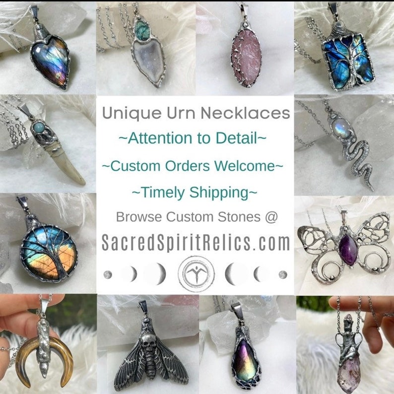 May include: A collage of unique urn necklaces featuring various gemstone and metal designs. The necklaces are displayed on a white background with the text "Unique Urn Necklaces -Attention to Detail- -Custom Orders Welcome- -Timely Shipping- Browse Custom Stones @ SacredSpiritRelics.com".