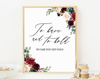 To have and to hold in case you get cold, Wedding blankets sign, Printable wedding sign, Editable template, Marsala burgundy blush greenery