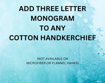 NEW!  Add Machine Embroidered Initials to any Cotton Hank Personalized Handkerchief Monogrammed Handkerchief Monogrammed Hank