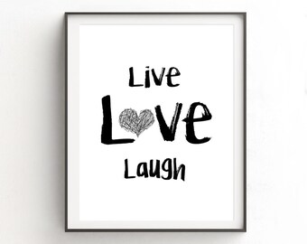 Live Love Laugh Print Citazione ispiratrice bianco e nero Grande stampa digitale Arte moderna Stampabile Decorazione da parete Stampa cuore Stampa istantanea Download istantaneo