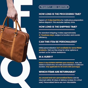 May include: Frequently asked questions about processing time, shipping time, personalization, rush orders, and returns for leather goods.  The text includes information about a 2-3 day lead time for processing, 3-7 business days for standard shipping, and that personalization is not available for all products.