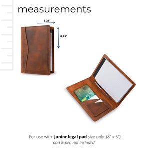 May include: Brown leather junior legal pad holder with a pen holder and a pocket for cards or a small notepad. The holder measures 8.25 inches tall and 6.25 inches wide.  For use with junior legal pad size only (8" x 5"). Pad and pen not included.
