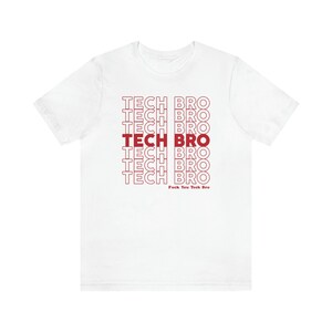 F * ck You Tech Bro Gracias Bolsa de supermercado Jersey unisex Camiseta de manga corta
