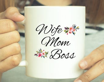 Wife Mom Boss - Mom Life - Wife - Girl Boss - Gift For Wife - Boss Lady -Gift For Mom - Boss - Mom Mug - Wife Mom Boss Mug - Boss Mom