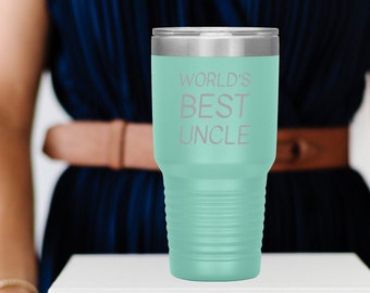 World's Best Uncle, Travel Mug, To Go Cup, 30oz Travel Mug, Uncle Gift, New Uncle, Uncle Reveal Gift, Christmas Gift For Uncle, Favorite