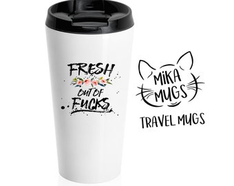 weird travel mugs spreadshirt fresh out of fucks travel mugs gag gift funny mug inappropriate coffee rude mature mug travel mug etsy weird travel mugs spreadshirt fresh out of fucks travel mugs gag gift funny mug inappropriate coffee rude mature mug travel mug etsy