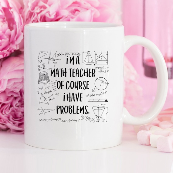 Math Teacher Mug Math Teacher Gift Math Teacher Teacher Etsy