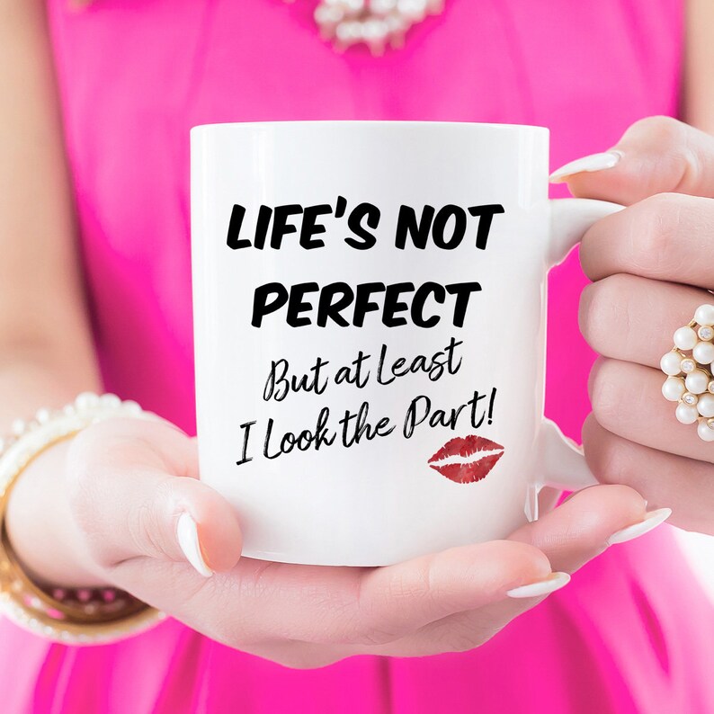 Life's Not Perfect But At Least I Look The Part, Coffee Mug, Salon Mug, Makeup Quote, Make Up Artist, Mom Life, Dorm Life, Lashes image 4