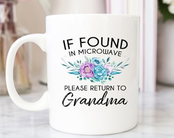 Grandma Mug, Please Return To Grandma Mug, If Found In The Microwave, Grandma Gift, Mother's Day Mug, Grandma Gift Coffee Mug, Birthday Gift