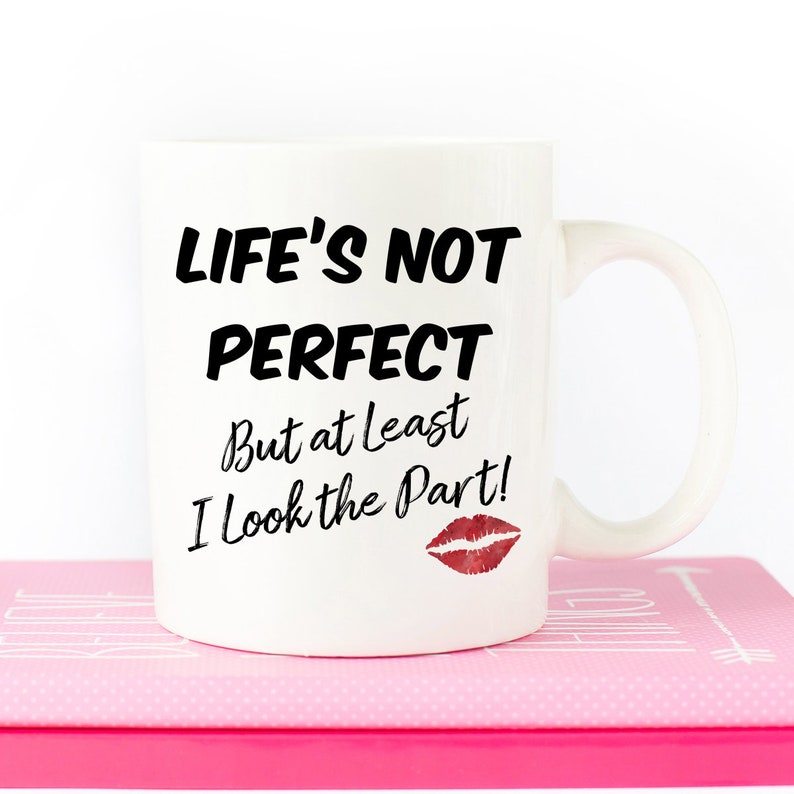 Life's Not Perfect But At Least I Look The Part, Coffee Mug, Salon Mug, Makeup Quote, Make Up Artist, Mom Life, Dorm Life, Lashes image 3