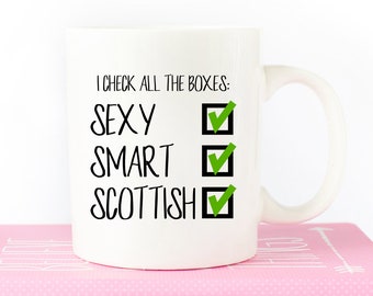 Sexy Smart Scottish, Coffee Mug, Scotland, Scotland Gift, Funny Gift For Scottish Girl, Celebration Mug, Perfect Gift For Scottish