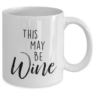 This May Be Wine Wine Coffee Mug Funny Mug Funny | Etsy Polska This May Be Wine Wine Coffee Mug Funny Mug Funny | Etsy Polska