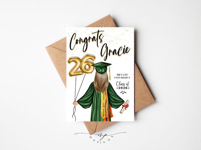 May include: A graduation card with the words "Congrats Gracie" in black script. The card features an illustration of a graduate in a green gown holding gold number 26 balloons. The card also includes the text "Bryant University Class of 2026."