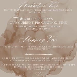 May include: A beige background with elegant white script detailing production and shipping times. The text indicates a 3-business-day production time, excluding holidays, and explains the shipping process. The image also mentions rush service availability.