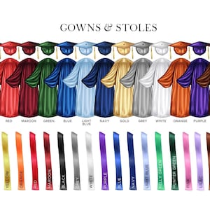May include: An illustration of graduation gowns and stoles in various colors, including black, red, maroon, green, blue, light blue, navy, gold, grey, white, orange, purple, and brown. The text "GOWNS & STOLES" is at the top.