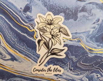 Consider the lilies Sticker