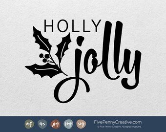 Holly Jolly Christmas SVG: Winter Holiday Vector File (Digital Download)