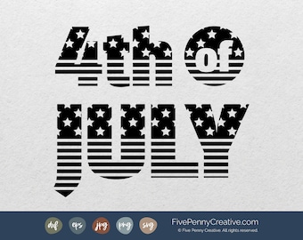 4th of July (SVG, PNG, EPS, Cricut, Silhouette, cutting file, vector) July 4th, Fourth of July, Stars and Stripes, Patriotic, America