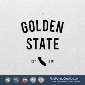 Golden State (SVG, PNG, EPS, Cricut, Silhouette, cutting file, vectors)  |  California Love  |  California Nickname