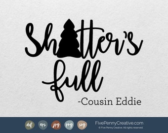 Shitter's Full SVG: Christmas Vacation, Griswold Family (Digital File)