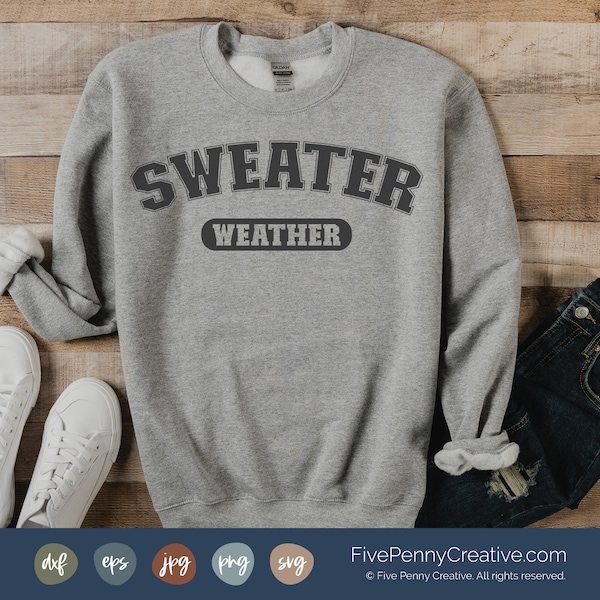 Sweater Weather (SVG, PNG, EPS, Cricut, Silhouette, cutting file, vector file), fall vector, autumn svg, fall vibes, college svg