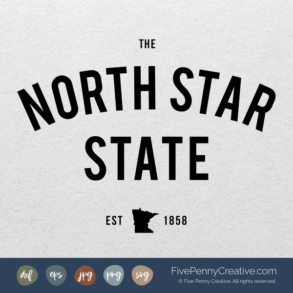 North Star State (SVG, PNG, EPS, Cricut, Silhouette, cutting file, vector file) | Minnesota Home State | Home Sweet Minnesota | Twin Cities