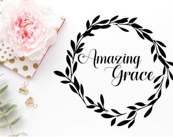 Amazing Grace Svg Bible Verse Svg Bible Cut Files Jesus Etsy