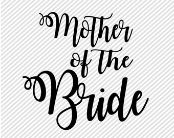 Mother Of The Bride Svg Etsy