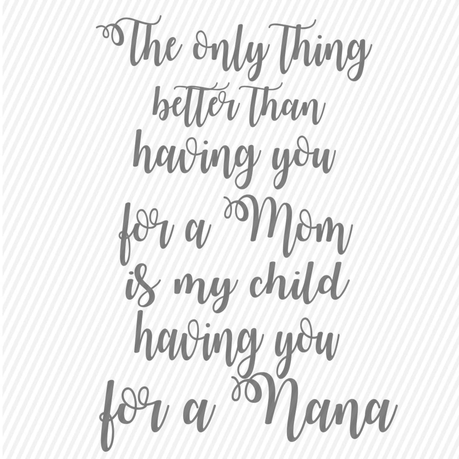 Nana Saying SVG Mothers Day SVG Svg File Mom Cutting  Etsy