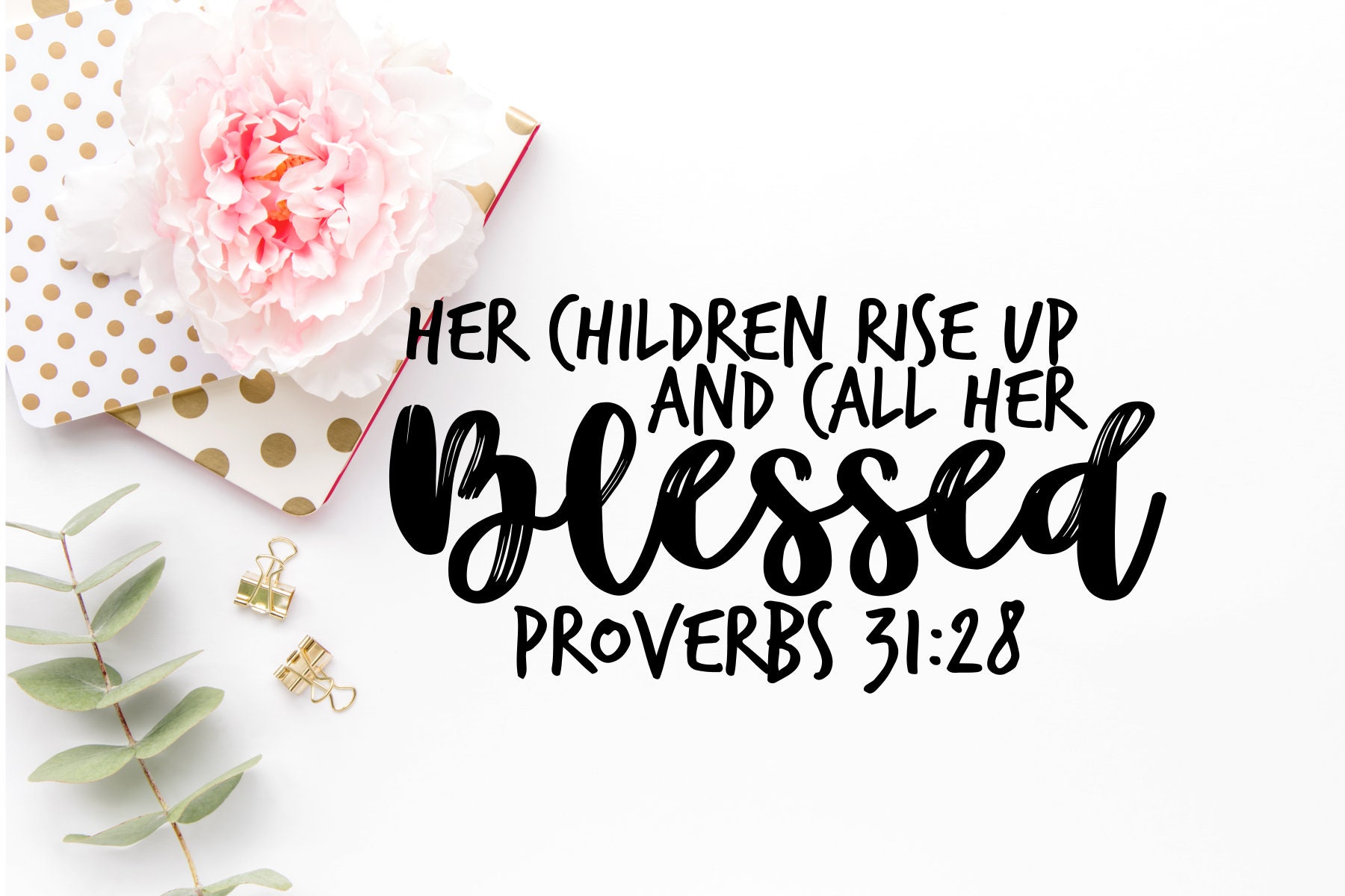 Proverbs 31 28 SVG Bible Verse SVG Proverbs Download Etsy