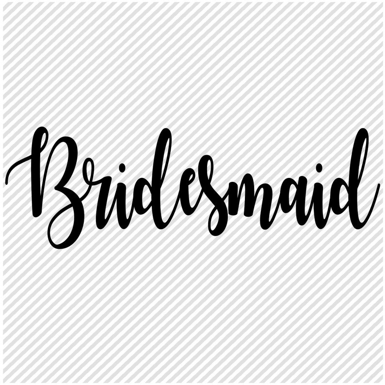 Download Bridesmaid SVG Wedding Svg Diy Wedding Cut Files Svgs for ...