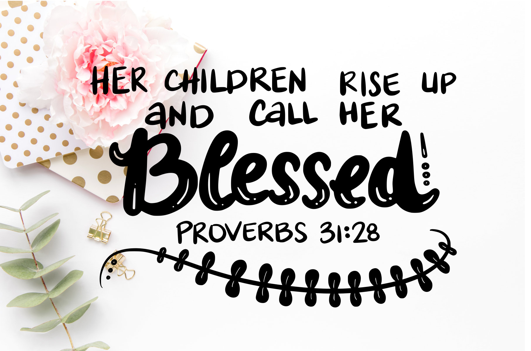 Download Proverbs 31:28 SVG Bible Verse SVG Mothers Day Svgs | Etsy