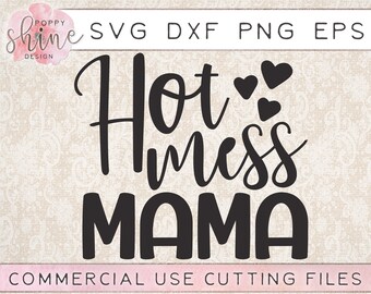 Download Hot Mess Mama Svg Etsy
