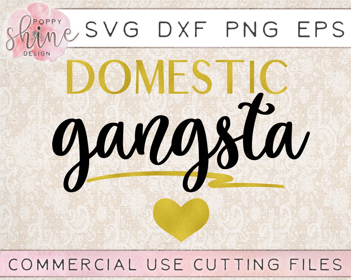 Domestic Gangsta svg dxf png eps Cutting File for Cricut & | Etsy