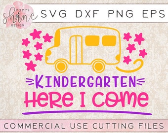 Kindergarten Here I Come svg dxf png eps Cutting File Cricut & Silhouette, First Day of School, Back to School, Toddler, Kid, Student, Cute