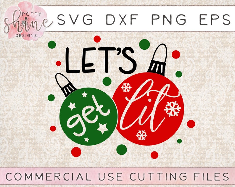 Let's Get Lit svg png eps dxf Cutting File for Cricut & Silhouette, Merry Christmas, Wine, Wine Glass, Beer, Drinking, Drunk, Holiday, Funny image 1