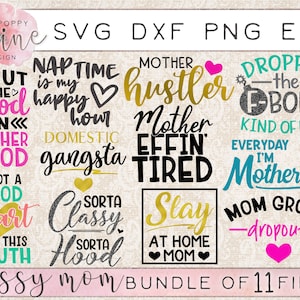 Sassy Mom Bundle of 11 Svg Dxf Png Eps Cutting Files for Cricut ...