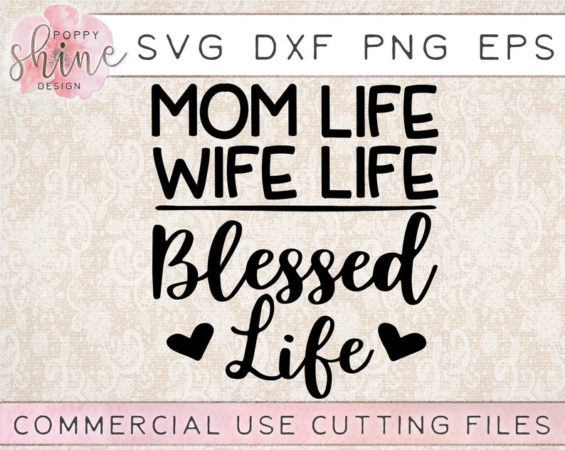 Download Mom Life Wife Life Blessed Life svg dxf png eps Cutting File | Etsy