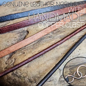 May include: Genuine leather necklace with a handmade copper clasp. The necklace is available in black, brown, tan, and burgundy.