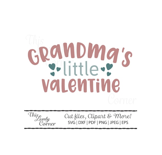 Download Grandma S Little Valentine Svg Cricut Cut File Etsy