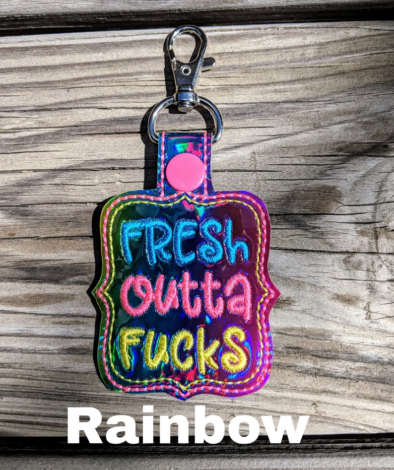 Fresh Outta F's Keychain, F You Keychain, Mature Keychain, Party gift, Snarky gift, Curse word, Cuss word, Gag Gift image 6