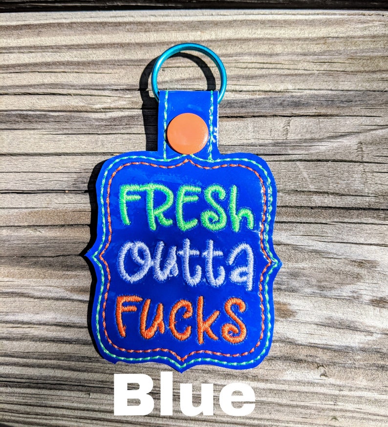 Fresh Outta F's Keychain, F You Keychain, Mature Keychain, Party gift, Snarky gift, Curse word, Cuss word, Gag Gift image 4