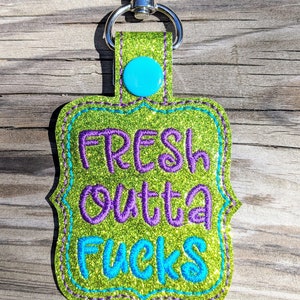 Fresh Outta F's Keychain, F You Keychain, Mature Keychain, Party gift, Snarky gift, Curse word, Cuss word, Gag Gift image 8
