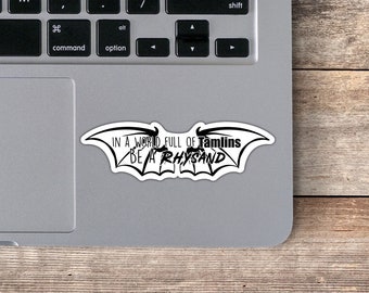 Be a Rhysand, acotar, tamlin, smut, romance, ereader, vinyl sticker, gifts for readers