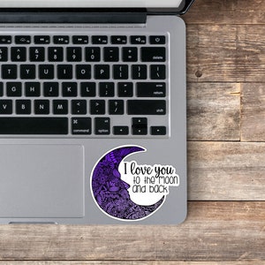 I love you to the moon and back || zentangle || moon || quote || waterproof sticker || purple