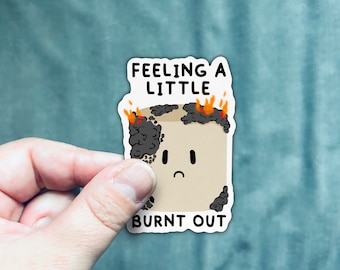 Feeling a Little Burnt Out, marshmallow, quirky, quotes and sayings, funny, matte, vinyl, sticker