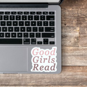 Good Girls Read, Glitter, Sticker, Vinyl, Water resistant, Gifts for Her, Smut, Gifts for Him, Reader, Bibliophile, Call me a good girl