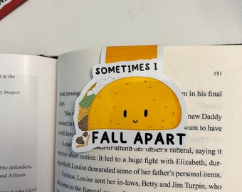 Sometimes i fall apart, taco, quirky, quotes and sayings, magnetic, bookmark, taco tuesday, funny